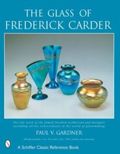 The Glass of Frederick Carder by Paul V Gardner: New