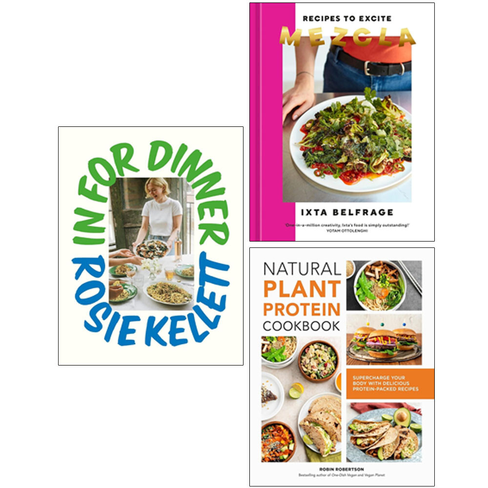 In for Dinner Rosie Kellett HB, Natural Plant Protein, Mezcla HB 3 Books Set