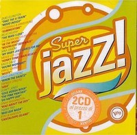 Super Jazz ! 2CD JAZZ-FUSION-AMBIENT-ACIDJAZZ-SWING