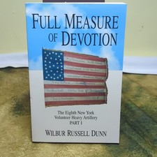 Full Measure of Devotion: 8th NY Volunteer He...