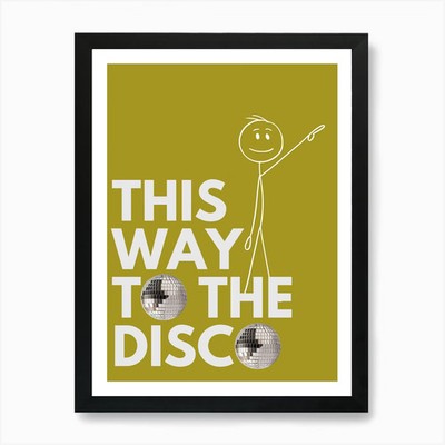 This Way to The Disco 2 Kunstdruck F gerahmt Wandbild Poster Leinwanddruck Bild