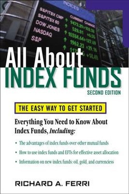 All about Index Funds : The Easy Way to Get Started Perfect Richa