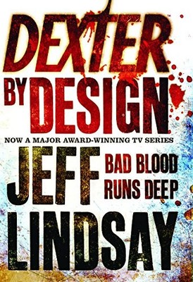 Dexter by Design,Jeff Lindsay- 9780752897578