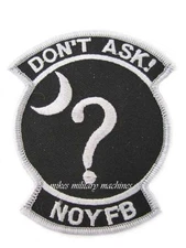USAF Special Projects Classified Don't Ask None Of Your Business NOYFB Patch