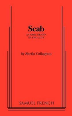 Scab, Callaghan Playwrite, Sheila, New Book