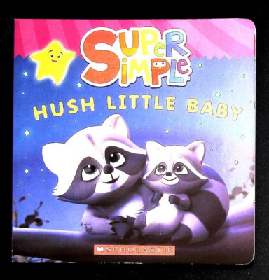 Super Simple: Hush Little Baby Board book NEW