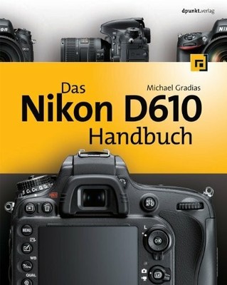 Das Nikon D610 Handbuch Buch dpunkt.verlag GmbH