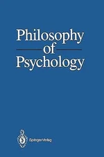 Philosophy of Psychology Bunge, Mario, Ardila, Ruben Paperback New