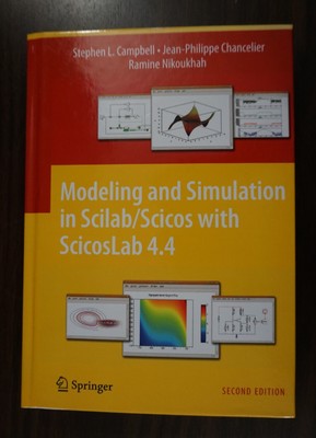 Modeling and Simulation in Scilab/Scicos with ScicosLab 4.4: By Stephen L Cam...