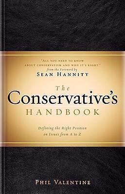 The Conservative's Handbook: Definin- 1581826621, hardcover, Phil Valentine, new