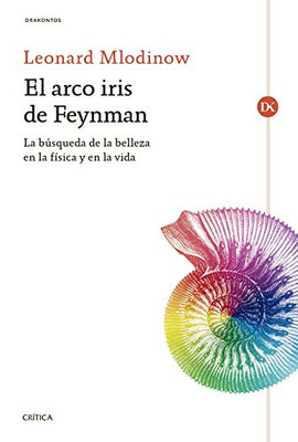 El arco iris de Feynman : la bsqueda de la belleza en l - Spanish Language Paper