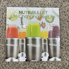 NutriBullet Life Changing Recipes Hardcover Book Health Nutrition Smoothies