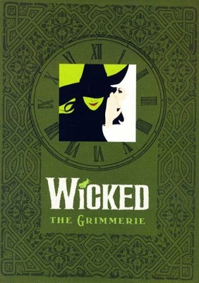 WICKED : The Grimmerie: The Grimmerie, a Behind-the-Sce by David Cote 1401308201