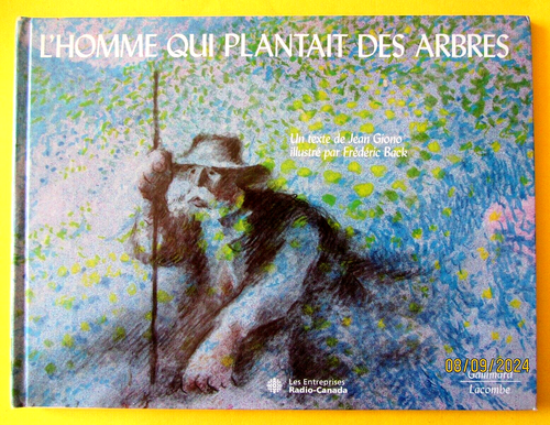 L'homme qui plantait des arbres - Jean Giono/Frédéric Back- Parfait