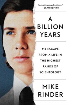 A Billion Years: My Escape from a Life in the Highes... by Rinder, Mike Hardback