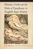 E. L. Risden | Heroes, Gods And The Role Of Epiphany In English Epic Poetry
