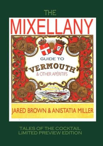 Thumbnail - The Mixellany Guide To Vermouth & Other Ap Ritifs By Brown, Jared