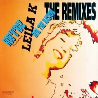 Rob'n'Raz Rok the nation-The Remixes (1990, feat. Leila K)  [Maxi 12'']