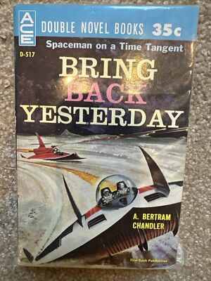BRING BACK YESTERDAY/ THE TROUBLE WITH TYCHO ( ACE Double D-517 Bertram/Simak VF