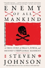 Enemy of All Mankind: A True Story of Piracy, Power, and History's First Glo...