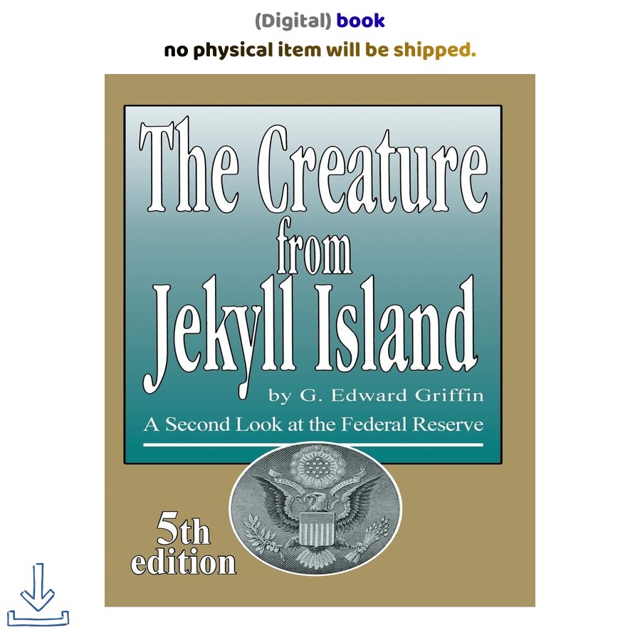 The Creature from Jekyll Island: A Second, G Edward Griffin 2026