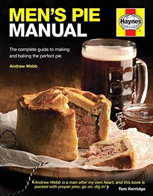 Men's Pie Manual (Haynes Manuals): The step-by-step gu by Andrew Webb 0857332872