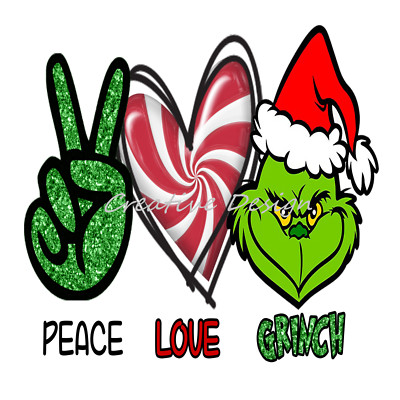 Peace, Love, Grinch, sublimation 