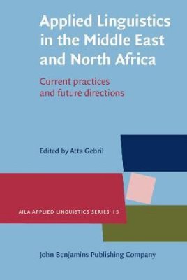 Applied Linguistics in the Middle East and North Africa: Current practices and