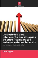 DisposiçõEs Para IntervençãO Em SituaçõEs De Crise - ComparaçãO Entre Os Estados