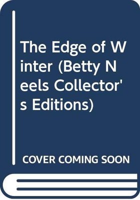 The Edge of Winter (Betty Neels Collector's Editions),Betty Neel