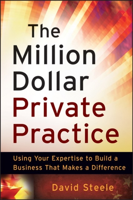 The Million Dollar Private Practice by David Steele PAPERBACK 9780470635780