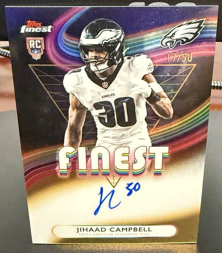 JIHAAD CAMPBELL 2025 TOPPS FINEST ROOKIE AUTO GOLD /50 #RFA-JC EAGLES SP
