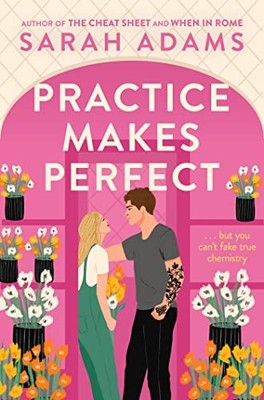 Practice Makes Perfect: The new friend..., Adams, Sarah