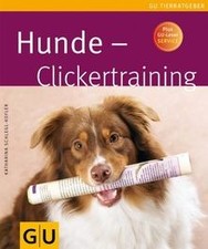 Hunde - Clickertraining (Tierratgeber) von Schlegl-... | Buch | Zustand sehr gut