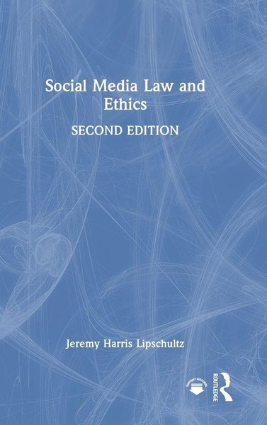 Jeremy Harris Lipschultz / Social Media Law And Ethics9781032656977-image