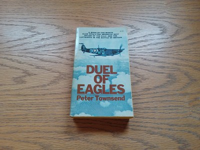 Duel Of The Eagles By Peter Townsend 1972