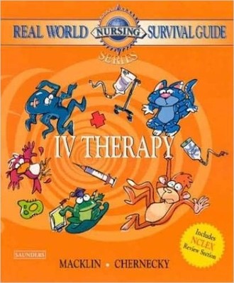 Real World Nursing Survival Guide: IV Therapy by Denise Mackl... - 9780721697789