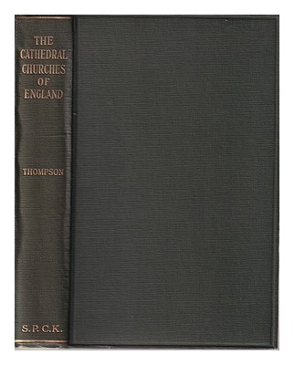 THOMPSON, A. HAMILTON (ALEXANDER HAMILTON) (1873-1952) Die Kathedralen