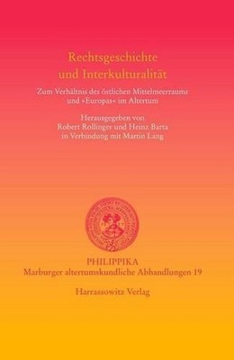 Rechtsgeschichte Und Interkulturalitat: Zum Verhaltnis Des Ostlichen Mittelmeerr
