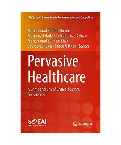 Pervasive Healthcare: A Compendium of Critical Factors for Success