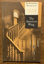 THE METROPOLITAN MUSEUM OF ART "THE AMERICAN WING" BOOKLET 1961 Old Furniture