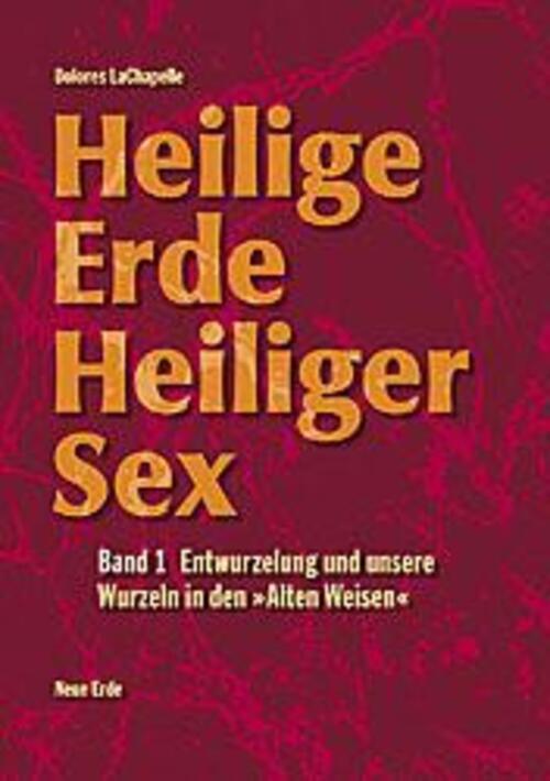 Thumbnail - Dolores Lachapelle | Heilige Erde. Heiliger Sex 1 | Taschenbuch |