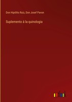 Don HipóLito Ruiz (U. A.) | Suplemento á La Quinologia | Buch | Spanisch (2022)
