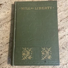 On Liberty by John Stuart Mill 1885 John R. Alden Publisher ~ Hardcover