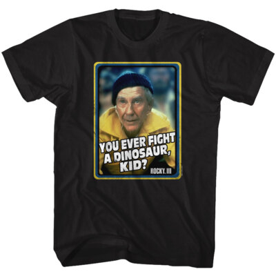 Rocky III Movie Mick Photo Quote You Ever Fight A Dinosaur Kid Men's T Shirt