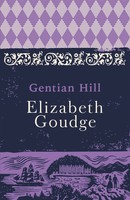 Elizabeth Goudge | Gentian Hill | Taschenbuch | Englisch (2017)