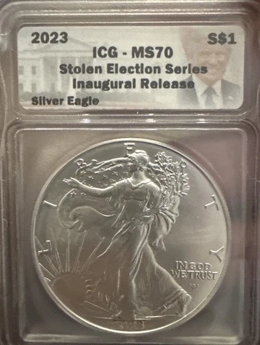 2023 $1 AMERICAN SILVER EAGLE ICG MS70 STOLEN ELECTION SERIES LABEL