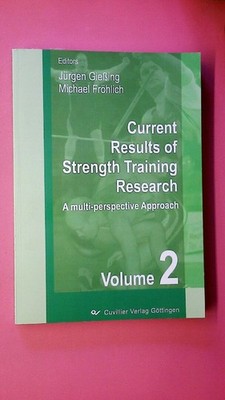241195 Jürgen Gießing CURRENT RESULTS OF STRENGTH TRAINING RESEARCH