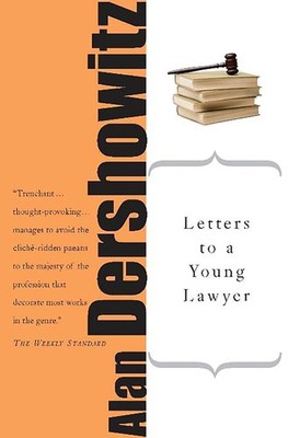 Letters to a Young Lawyer (Art of Mentoring (Paperback)) - paperback Dershow...