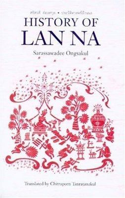 History of Lan Na, Paperback by Saratsawadi Ongsakun; Millar, Dolina W.; Barr...